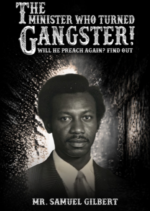 The Minister Who Turned Gangster